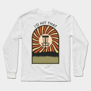 I'd Hit That | Disc Golf Vintage Retro Arch Mountains Long Sleeve T-Shirt